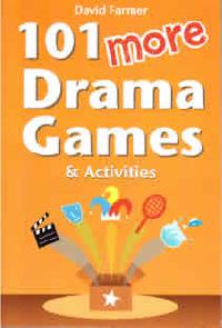 101 More Drama Games and Activities